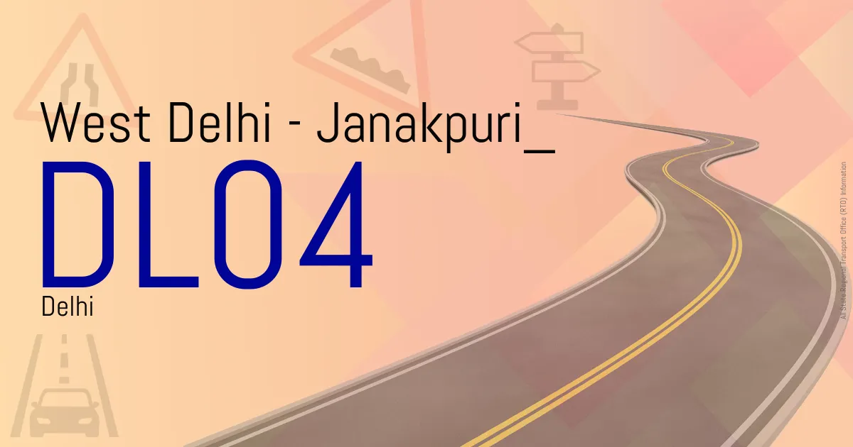 DL04 - West Delhi - Janakpuri
