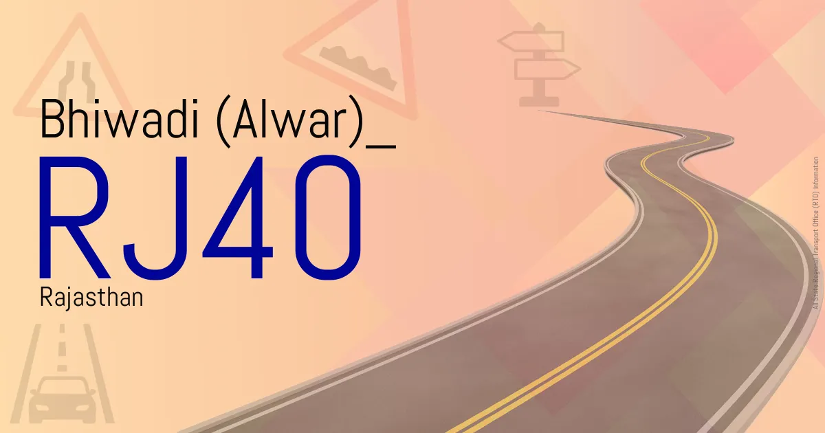 RJ40 - Bhiwadi (Alwar)
